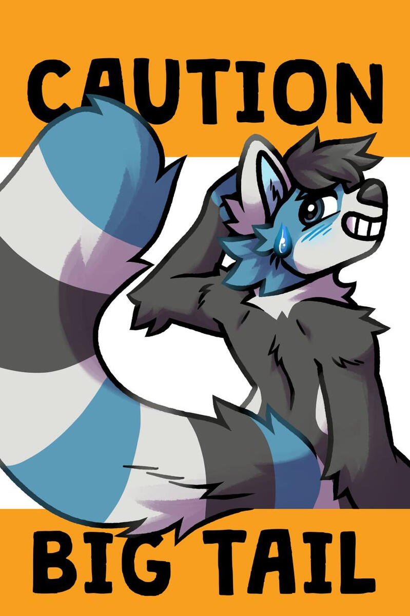 CAUTION: Big Tail - $60